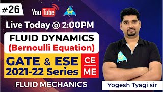 Bernoulli Equation  by Yogesh Tyagi Sir  Fluid Dynamics  Fluid Mechanics  ME amp CE  GATE amp ESE [upl. by Katushka]