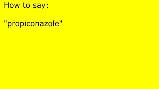 How to pronounce propiconazole [upl. by Rockefeller]