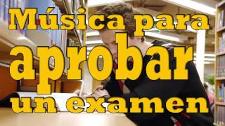 Música para aprobar un examen [upl. by Lalaj]