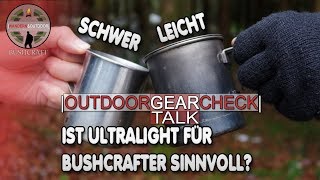 Ist Ultralight für Bushcrafter Sinnvoll [upl. by Uzziel]