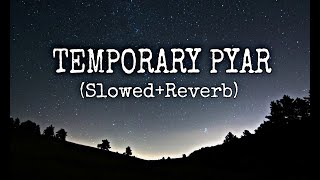 Temporary Pyar SlowedReverb Kaka  lofi  MP3 LOFI MUSIC STUDIO [upl. by Eidoj]