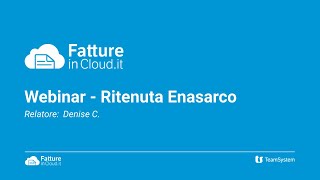 Ritenuta Enasarco con Fatture in Cloud Webinar [upl. by Ona4]