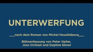 UNTERWERFUNG  Oldenburgisches Staatstheater [upl. by Law]