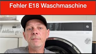 Fehler E18 F18 Waschmaschine Bosch Siemens  Fehleranalyse [upl. by Ytok]