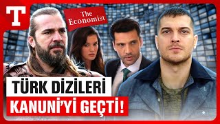 İngiliz Economist’ten Türk Dizilerine Övgü Kanuni Bile Bu Kadar İleri Gidemedi – Türkiye Gazetesi [upl. by Nnainot]