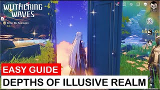 Depths of Illusive Realm Location and Gameplay Guide  Wuthering Waves [upl. by Federico242]