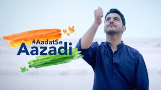 Aadat se Aazadi Paytm Independence Day Film 2018 [upl. by Balsam]