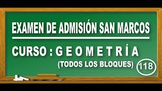 SOLUCIONARIO UNMSM 2018I  GEOMETRÍATODOS LOS BLOQUES  ADMISIÓN SAN MARCOS [upl. by Nerraf]