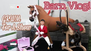 Mias Barn Vlog  GRWM For A Show  Schleich Horse Short Film Phoenix Stables [upl. by Atterol]