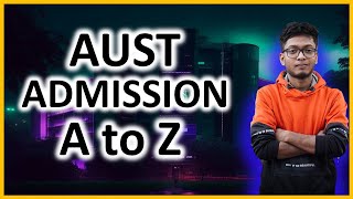 AUST admission test  AUST admission question  AUST admission Guidelines Ahsanullah University [upl. by Scevour]