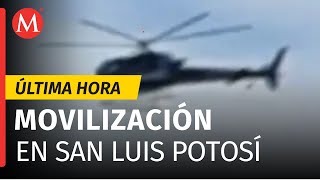 Reportan fuerte movilización de helicóptero y camionetas en Tamuín y Tanquián en SLP [upl. by Tini]