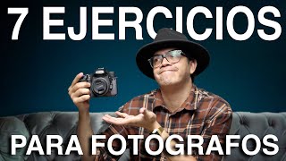 7 EJERCICIOSRETOS FOTOGRÁFICOS PARA MEJORAR TODO [upl. by Revlis]