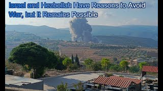 FN Israel and Hezbollah Have Reasons to Avoid War but It Remains Possible [upl. by Harras]