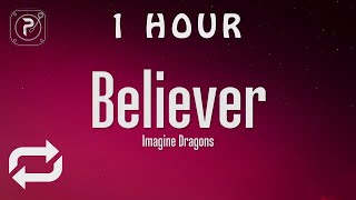 1 HOUR 🕐  Imagine Dragons  Believer Lyrics [upl. by Issak]