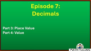 DECIMALS Part 3amp4 Place Value and Value of Decimals [upl. by Nnylyak546]