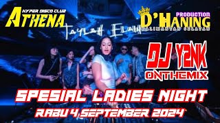 DJ YAYANK ONTHEMIX TERBARU  SPESIAL LADIES NIGHT  RABU 492024  ATHENA BANJARMASIN  HBI [upl. by Lalise]