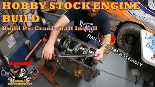 Hobby Stock Engine Build Part 5 Installing The Crankshaft [upl. by Salkin]