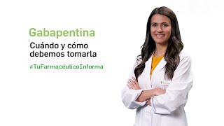 Gabapentina cuándo y cómo debemos tomarla  Tu Farmacéutico Informa [upl. by Harbed]