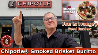 Chipotle New Smoked Brisket Burrito Review  Limited Time Offer  Joe is Hungry 🍖🌯🔥 [upl. by Aiekal836]