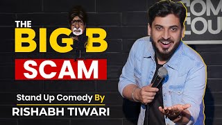 The Big B Scam Amitabh Bachchan  Stand Up Comedy By Rishabh Tiwari  standupcomedy roast [upl. by Neira]