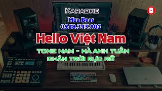 Hello Việt Nam Karaoke Tone Nam  Chân Trời Rực Rỡ  Hà Anh Tuấn  Beat Chuẩn [upl. by Ahsirek]