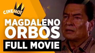 Magdaleno Orbos  FULL MOVIE  Eddie Garcia  CineMo [upl. by Attayek]