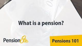 What is a pension  Pensions 101 [upl. by Hollyanne]