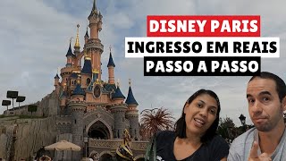 COMO COMPRAR INGRESSO PARA DISNEY PARIS PAGANDO EM REAIS E PARCELADO [upl. by Ellehsat747]