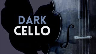 Dark Cello Music for Deep Relaxation [upl. by Annabal]