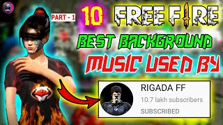 Top 10 Free Fire Background Music Used By Rigada FF  Garena Free Fire [upl. by Keynes691]