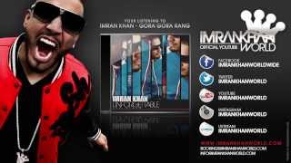 Imran Khan  GORA GORA Official Music Video [upl. by Sukhum]