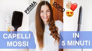 Capelli mossi FACILISSIMI e in 5 MINUTI come fare le onde ai capelli  Il mio tutorial capelli [upl. by Suiravat]