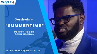 John Holiday Performs Gershwin’s Summertime [upl. by Hsemin937]