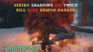 Sekiro™ Shadows Die Twice Kill Boss Demon of Hatred [upl. by Oel]