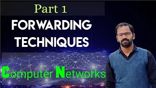 Forwarding Technique  Part 1  Computer Networks  Engineering Lectures  GATE [upl. by Ardnahc230]