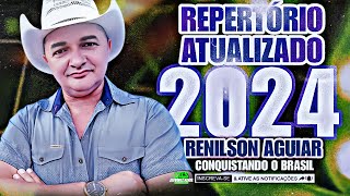 RENILSON AGUIAR CONQUISTANDO O BRASIL  REPERTÓRIO ATUALIZADO 2024 [upl. by Kyred]