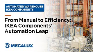 IKEA Components Logistics Transformation The Automation Wave [upl. by Enotna]