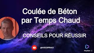 🌞 Coulée de Béton par Temps Chaud  Conseils pour Réussir 🌞 [upl. by Cotter]