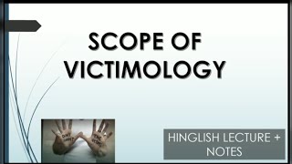 Scope of Victimology Victimology Lecture hindi Criminology Lecture [upl. by Hermann]