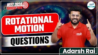 Rotational Motion  Most Important Questions  Physics  NEET 2024  Adarsh Rai  IL NEET [upl. by Tiram]