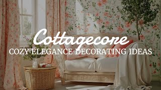 Experience Cozy Elegance with Cottagecore Decorating Ideas 🌷 [upl. by Mckenzie779]