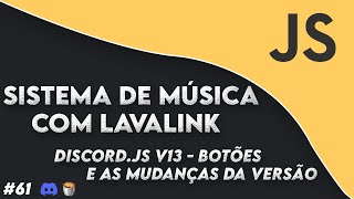 61 Discordjs v13  Os novos Botões e atualizando a Source [upl. by Onileba54]