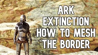 Ark Official How To Mesh Extinction Border Rat Holes amp Base Locations  ARK Survival Evolved [upl. by Kusin]