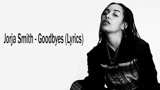 Jorja Smith  Goodbyes Lyrics [upl. by Ainsley]