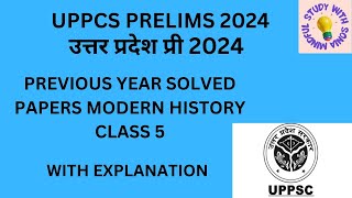 UPPCS PRELIMS 2024PREVIOUS YEAR SOLVED PAPERS MODERN HISTORY CLASS 5 WITH EXPLANATION UPPSC [upl. by Dnalsor]