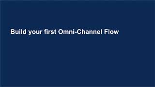 Create your first Omni Channel Flow [upl. by Tristis]