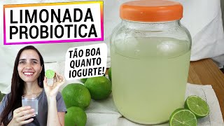 LIMONADA FERMENTADA PROBIÓTICA IGUAL IOGURTE RICA EM LACTOBACILOS E ANTIINFLAMATÓRIA [upl. by Odlamur]