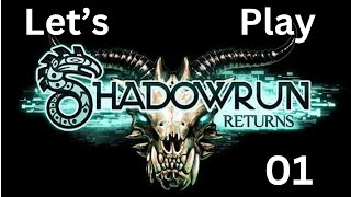 Lets Play Shadowrun Returns 01 Double Crossed [upl. by Afital]