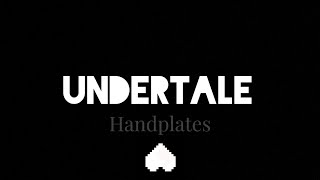 Undertale Handplates part 1 [upl. by Riplex]