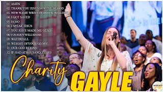 Nonstop Powerful Worship Songs By Charity Gayle  Charity Gayle with Praise Songs [upl. by Georgeanna]